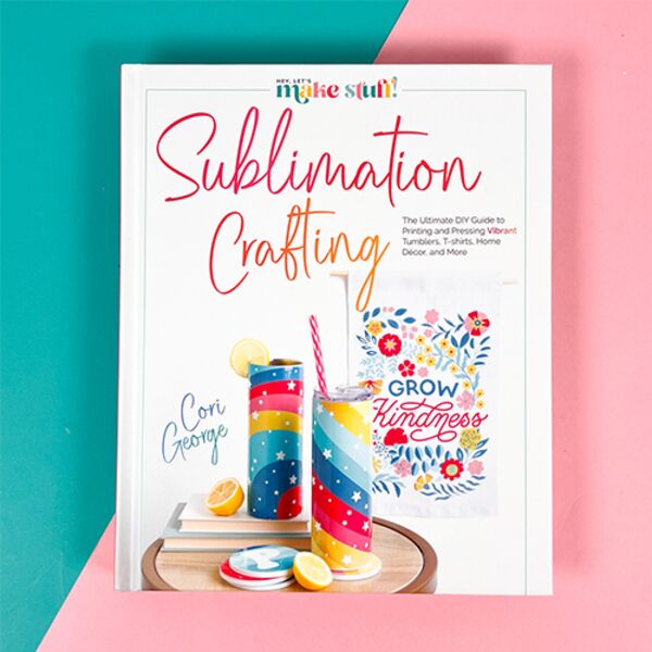 Sublimation Crafting: The Ultimate DIY Guide to Printing and Pressing Vibrant Tumblers, T-shirts, Home Décor, and More Thumbnail